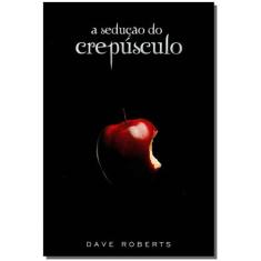 Sedução do Crepúsculo, A - MUNDO CRISTAO, 3