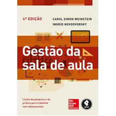 Gestão da Sala de Aula: Lições da Pesquisa e da Prática para Trabalhar com Adolescentes