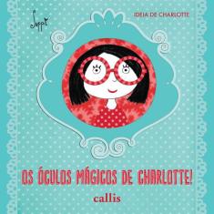 Livro - Os Óculos Mágicos de Charlotte