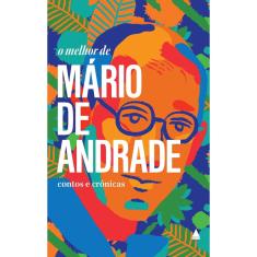 Livro - O melhor de Mário de Andrade: Contos e crônicas