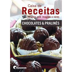 Caixa de Receitas - Chocolates e Pralinês