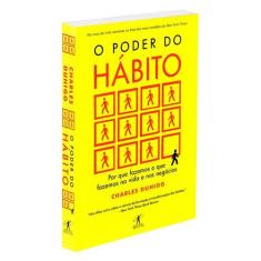 Livro O Poder do Hábito Charles Duhigg