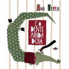 E o dente ainda doía