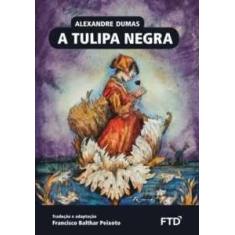 A tulipa negra - FTD Educação