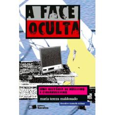 A face oculta: Uma história de bullying e cyberbullying