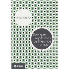 Livro - Por que repetimos os mesmos erros