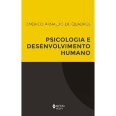 Psicologia E Desenvolvimento Humano - (Vozes)