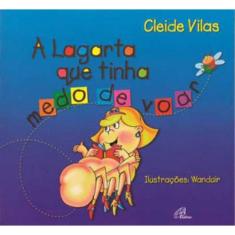 A Lagarta Que Tinha Medo De Voar