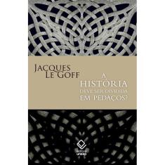 Historia Deve Ser Dividida Em Pedacos?, A - 1ª Ed.