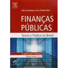 Livro - Finanças Públicas: Teoria e Prática no Brasil