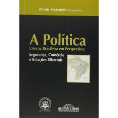 Politica externa brasileira em perspectiva, a: seguranca, comercio E relaco