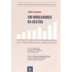 100 Indicadores Da Gestão: Key Performance Indicators - Actual Editora