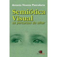 Semiotica Visual: Os Percursos Do Olhar