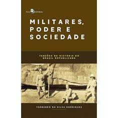 Militares, Poder e Sociedade