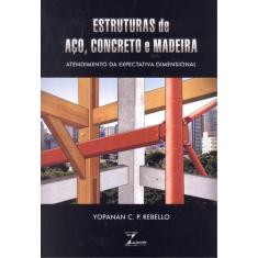 Estruturas De Aco, Concreto E Madeira - Zigurate Editora