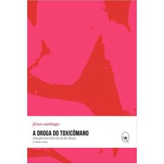Livro - A droga do toxicômano