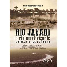 Rio javari: o rio martirizante na bacia amazônica