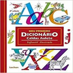 Meu Primeiro Dicionario Infan. Ilustrado - 02Ed/18 - LEXIKON
