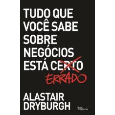 Livro - Tudo que você sabe sobre negócios está errado