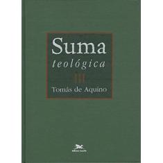 Suma teológica - Vol. III - (Bilíngue - Capa Dura): II Parte - Questões 1 - 48: 3