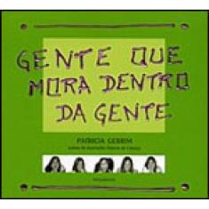 Gente Que Mora Dentro Da Gente