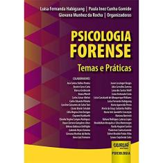 Psicologia Forense: Temas e Práticas