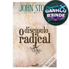 Livro O Discípulo Radical  John Stott - Livro Cristão