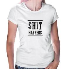 Baby Look Shit Happens - Foca na Moda, Branco, G