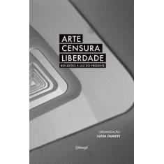Livro - Arte, censura, liberdade