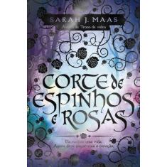 Livro - Corte de espinhos e rosas (Vol. 1) - Galera