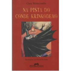 Na Pista do Conde Krinkodemo - CIA DAS LETRAS