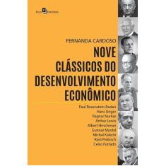 Nove Clássicos do Desenvolvimento Econômico - PACO EDITORIAL