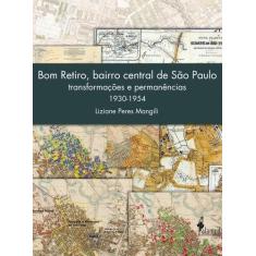 Bom Retiro, Bairro Central de São Paulo: Transformações e Permanências