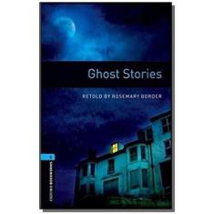 Ghost Stories - Oxford Bookworms Library 5