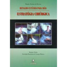 Retalho Cutâneo Para Mão. Estratégia Cirúrgica, 3