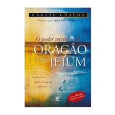 O poder secreto da oração e do jejum