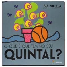 Que é Que Tem No Seu Quintal, o?