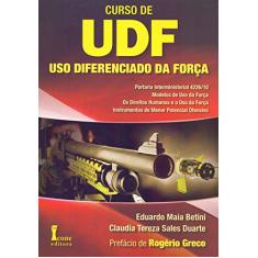Curso de Uso Diferenciado da Força. UDF - Volume 1