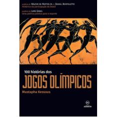 Livro - 100 Histórias Dos Jogos Olimpicos
