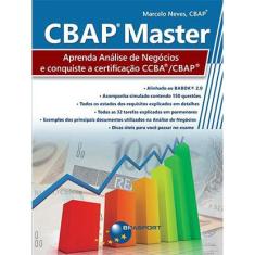 Cbap master: aprenda análise de negócios e conquiste a certificação ccba/cbap