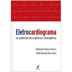 Livro - Eletrocardiograma Na Medicina De Urgência E Emergência