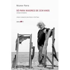 Livro - Só para maiores de cem anos: antologia (anti)poética