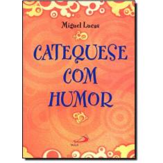 Catequese Com Humor - - PAULUS