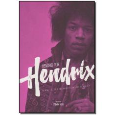 Hendrix por Hendrix: Entrevistas e Encontros com Jimi Hendrix - IDEAL 