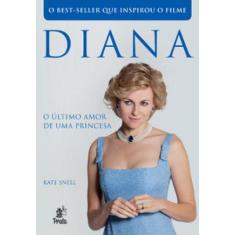 Diana o último amor de Uma princesa - PRATA EDITORA, 3