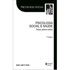 Psicologia social e saúde: Práticas, saberes e sentidos