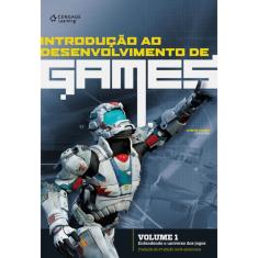 Livro - Introdução ao Desenvolvimento de Games: Entendendo o Universo dos Jogos - Volume 1