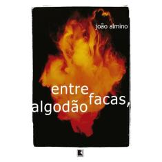 Livro - Entre facas, algodão