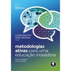 Livro - Metodologias Ativas para uma Educação Inovadora: Uma Abordagem Teórico-Prática