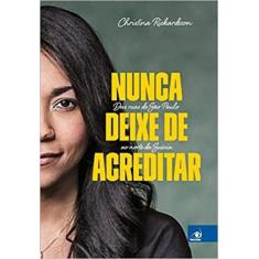 Nunca Deixe de Acreditar - NOVAS IDEIAS - NOVO CONCEITO, 3